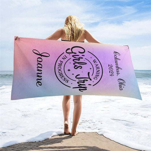 Personalized Name Girls Trip In Progress Beach Towel